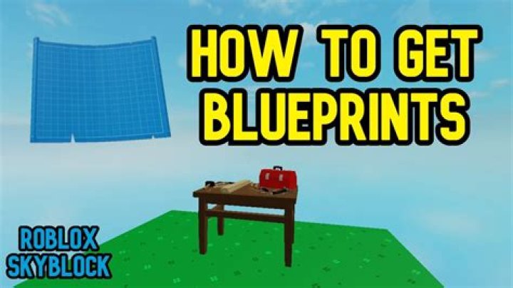 How to get blueprints in roblox skyblock