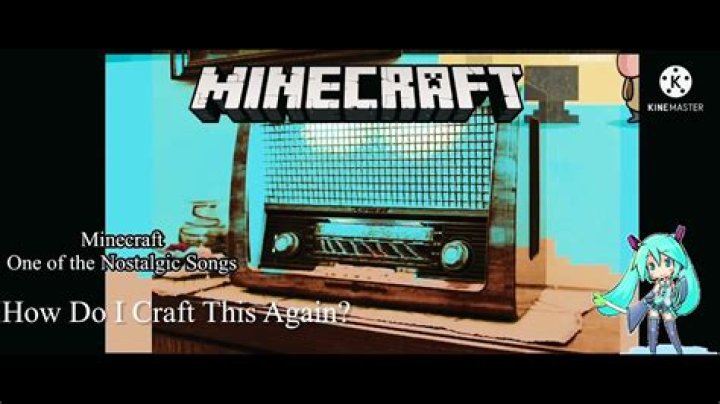 Minecraft song how do i craft this again