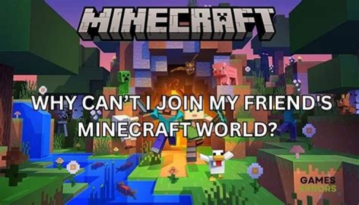 Why can’t my friend join me in minecraft
